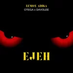 Lemon Adisa Ejeh Ft. Otega & Davolee mp3 download