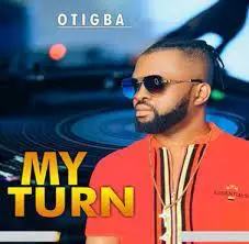Otigba My Turn mp3 download