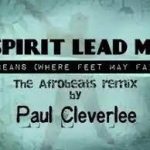 Paul cleverlee – Spirit Lead Me Afro Remix (Tiktok Song)