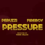 Peruzzi Pressure ft. Fireboy DML mp3 download