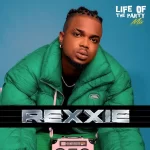 Rexxie Life of The Party Mix (Big Vibe Vol 1) mp3 download
