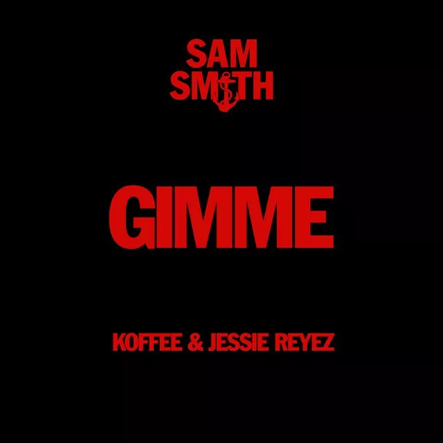 Sam Smith ft Koffee & Jessie Reyez Gimme mp3 download