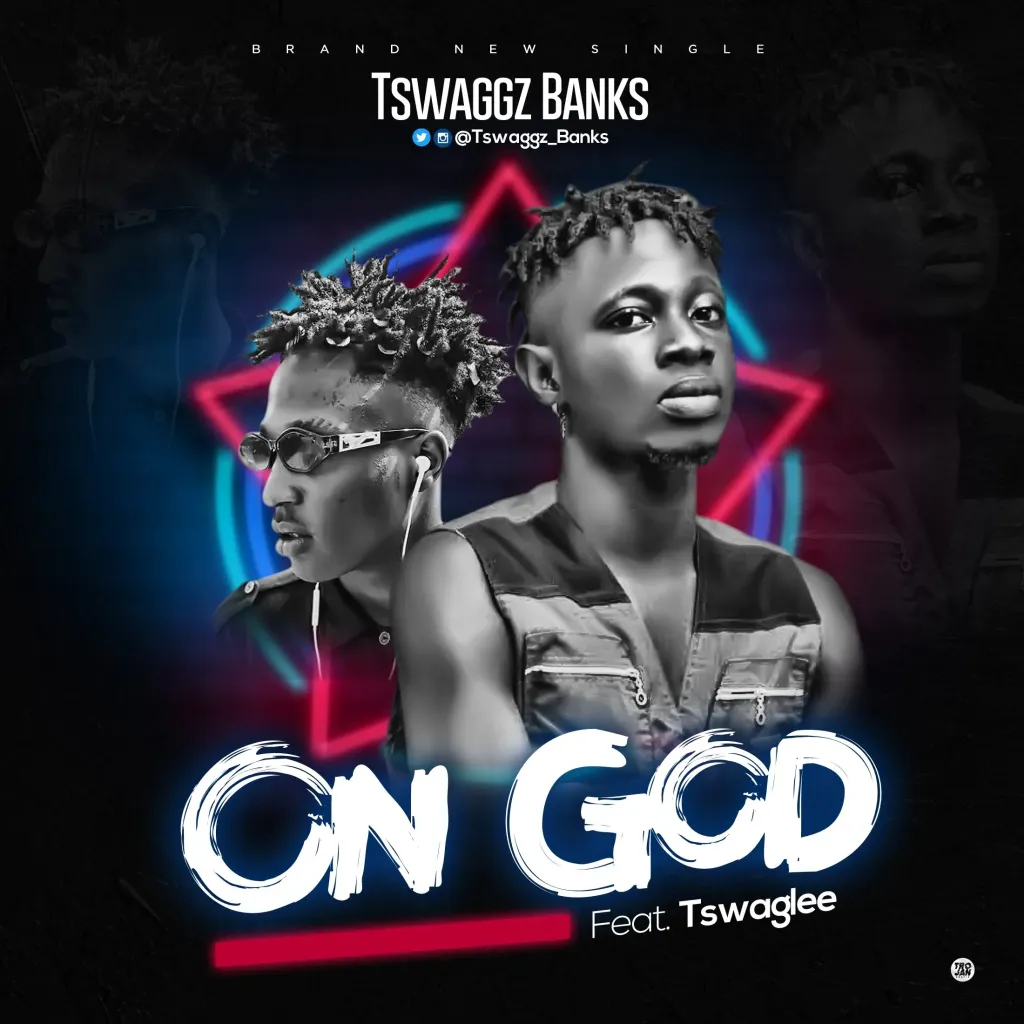 Tswaggz Banks On God Ft. Tswaglee mp3 download