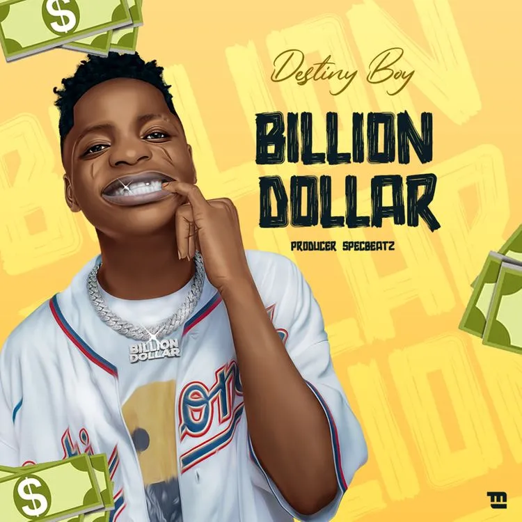 Destiny Boy Billion Dollar mp3 download