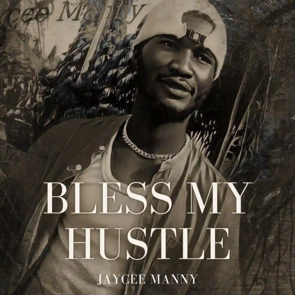 Jaycee Manny Oluwa Bless My Hustle mp3 download