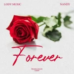 Lody Music Forever ft. Nandy mp3 download