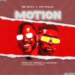 Mr. 2Kay Motion Ft. Jaywillz mp3 download