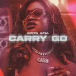 Sista Afia Carry Go mp3 download
