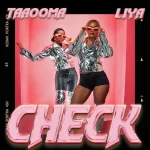 Taaooma Check Ft. Liya mp3 download