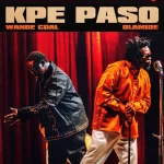Wande Coal Kpe Paso ft. Olamide mp3 download