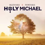 BIZZYaski – Holy Michael ft. Portable