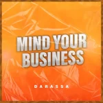 Darassa – Mind Your Business