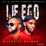 Excel – Ije Ego ft. Otigba