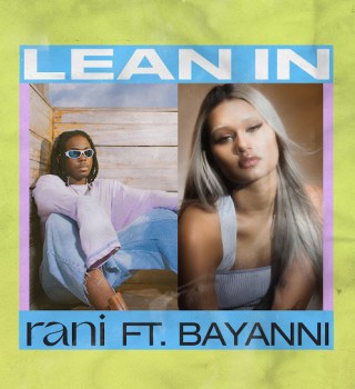 RANI - Lean In ft. Bayanni