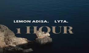 Lemon Adisa ft Lyta – 1 Hour