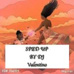 Mayorkun – For Daddy (Sped UP)