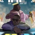 Sula – Ire Ft. Barry Jhay
