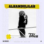 Tobless-–-Alhamdulilah