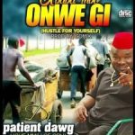 Dr. Patient Dawg  Gbaba Mbo Onwe Gi (Hustle For Yourself)