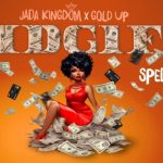 Jada Kingdom IDG1F (Sped Up) Ft Gold Up