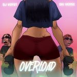 DJ Voyst – Overload ft. Dai Verse