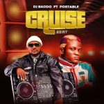 DJ Baddo – Cruise Beat ft. Portable