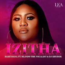 Basetsana ft Mlindo The Vocalist & DJ Khyber – Izitha
