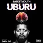 Basketmouth – Uburu (EP)