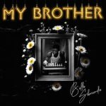 Bella Shmurda – My Brother (Lyrics)