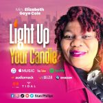 Min Elizabeth Gaye Cole – Light Up Your Candle
