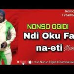 Nonso Ogidi – Ndi Oku Fa Na Eti mp3 download