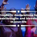 Powerful Prophetic Declaration That Work
