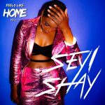 Seyi Shay – Feels Like Home (Mixtape Vol.1) (Album) EP