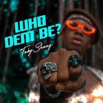 Toby Shang – Who Dem Be
