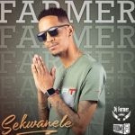 Farmer – Sekwanele ft Bonga & Mkeyz