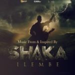Mbuso Khoza – Ungowamakhosi (Shaka iLembe Title Sequence) ft. Philip Miller & Shaka iLembe