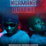 Reece Madlisa – Ngamane Bayeke ft Proffessor, Character, Six40 & Classic Deep