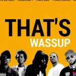 The Big Hash – THAT'S WASSUP Ft YoungstaCPT & ZRi.