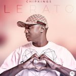Chipkings – Lerato EP