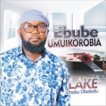 Lake Ichoku Obeledu – Ebube Umuikorobia