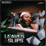 Otega – Leaves & Slips EP