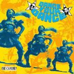 The Cavemen – Dance Your Dance