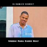 Dj Damlex Soundit – Umbele Mara Dance Beat