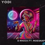 D Rhock Ft. Moesnap – Yodi