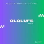 DJ Lawy ft. Wizkid & Seyi Vibez – Ololufe (Refix)