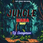 DJ Swagman – Jungle Mara Beat