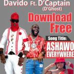 Davido Ft. D’Captain – Ashawo Everywhere