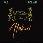 Falz – Alakori ft. Dice Ailes