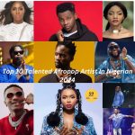 Top 10 Talented Afropop Artist In Nigerian 2024
