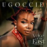 Ugoccie – Voice Of The East (Album)
